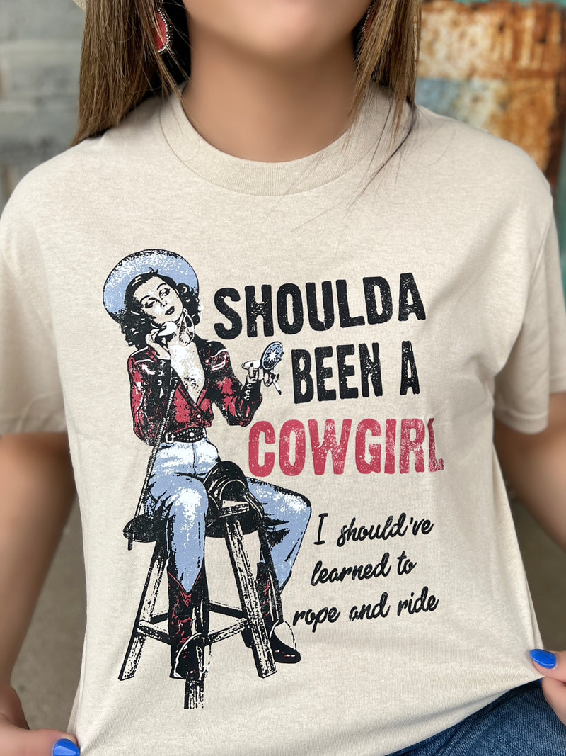 Shoulda Been A Cowgirl Tee | gussieduponline