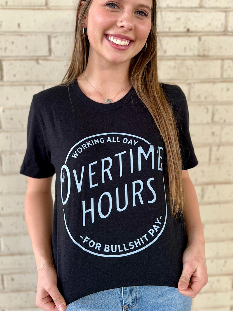 Overtime Hours Tee | gussieduponline