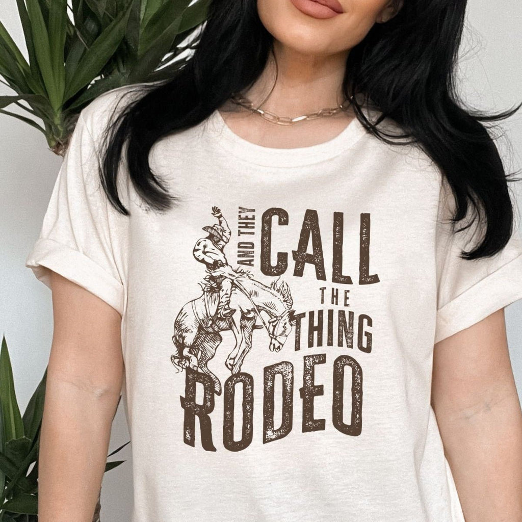 Call The Thing A Rodeo Tee | gussieduponline