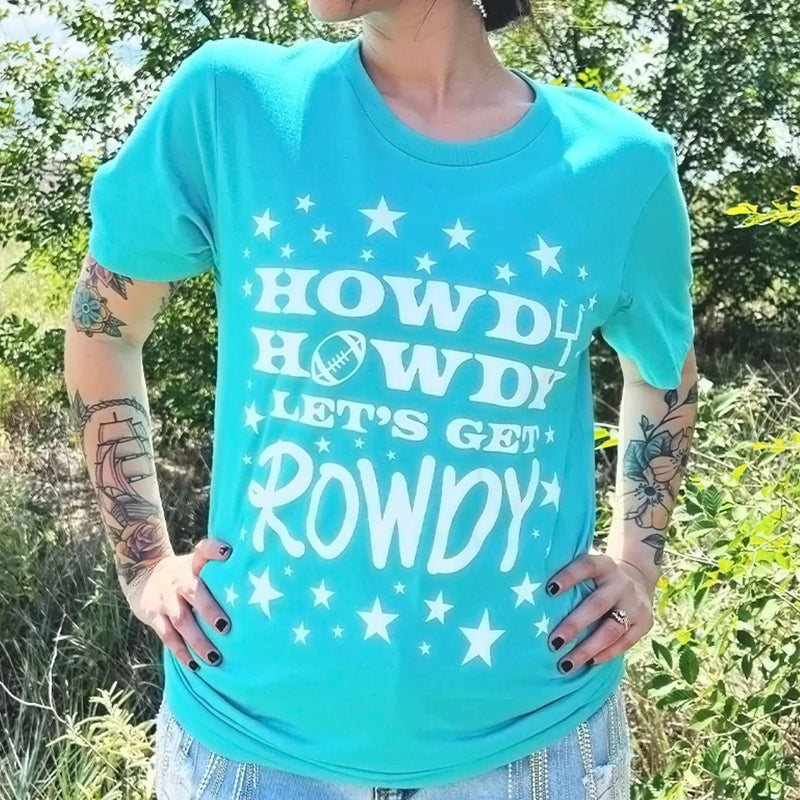 Howdy Howdy Let's Get Rowdy Tee* | gussieduponline